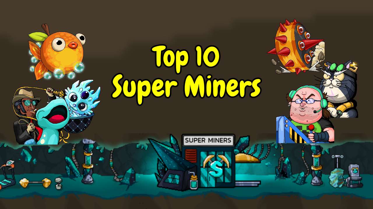 Which Super Miners Should You Choose in Mr. Mine
