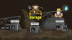 Mr. Mine Garage Tips and Tricks for Players