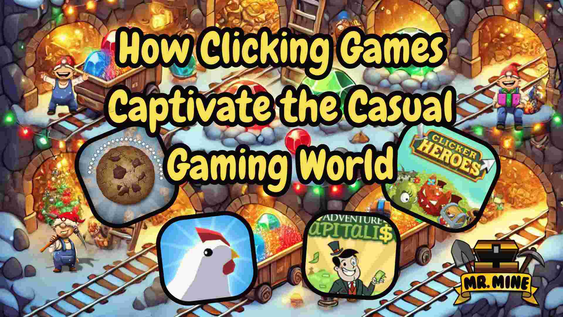 "Festive mining-themed background featuring vibrant Christmas decorations, glowing gems, and cheerful characters from popular clicking games like Cookie Clicker, Clicker Heroes, Adventure Capitalist, and Mr. Mine, with the title 'How Clicking Games Captivate the Casual Gaming World' prominently displayed.