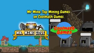 Coolmath Games Mr Mine Top Mining Games on Coolmath Games