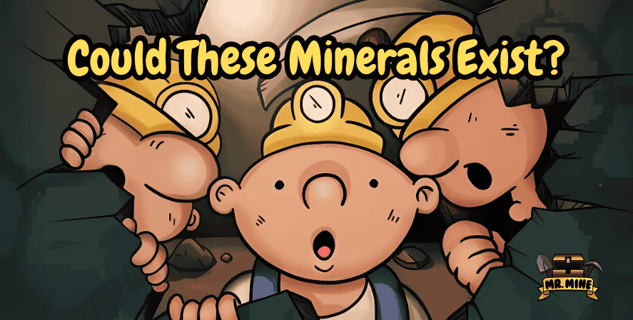 Three cartoon miners from Mr. Mine look shocked as they peer through a cracked cave wall. The text above reads “Could These Minerals Exist?” with the Mr. Mine logo in the bottom right corner. The scene is dark, highlighting their surprised expressions.