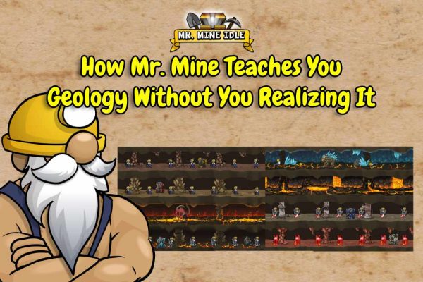 Geology Games How Mr. Mine Teaches You Geology Without You Realizing It