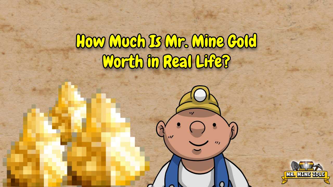 Gold Price Per Gram How Much Is Mr. Mine Gold Worth in Real Life