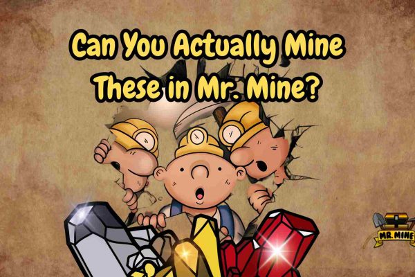Cartoon miners breaking through a wall, surprised by shiny gems with the text "Can You Actually Mine These in Mr. Mine?" — promotional graphic for the idle mining game Mr. Mine.