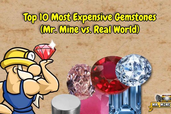 Top 10 Most Expensive Gemstones (Mr. Mine vs. Real World)
