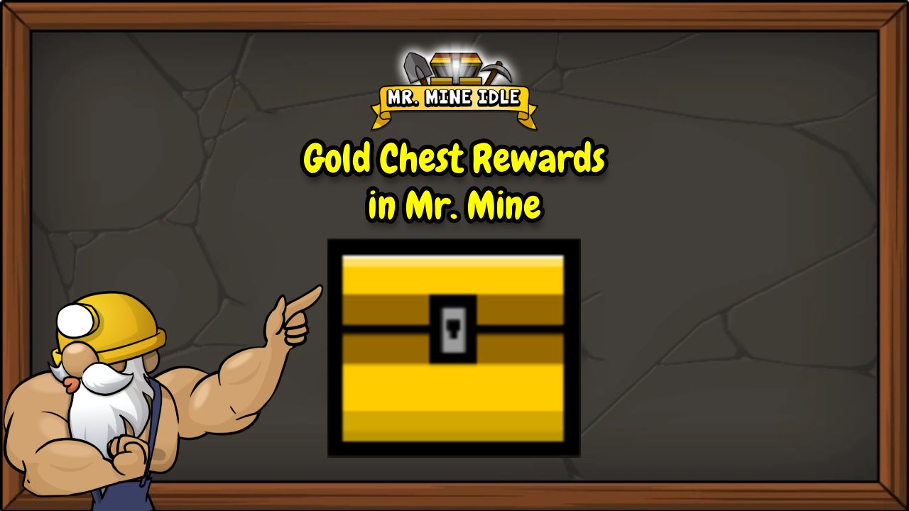Gold Chest Rewards in MrMine Mineral Drop Guide