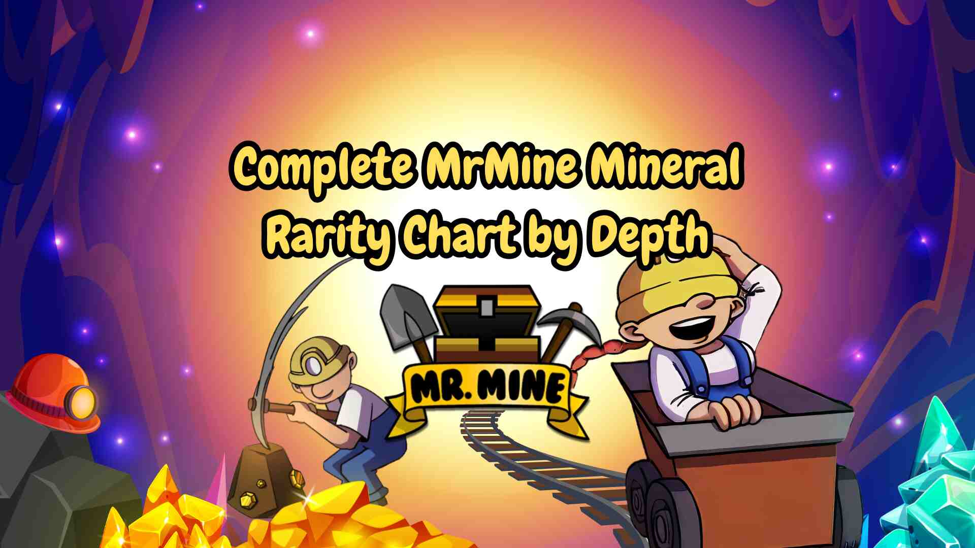 Illustration of two cartoon miners in MrMine, with gold and crystals surrounding them and a treasure chest logo. Text reads: "Complete MrMine Mineral Rarity Chart by Depth.