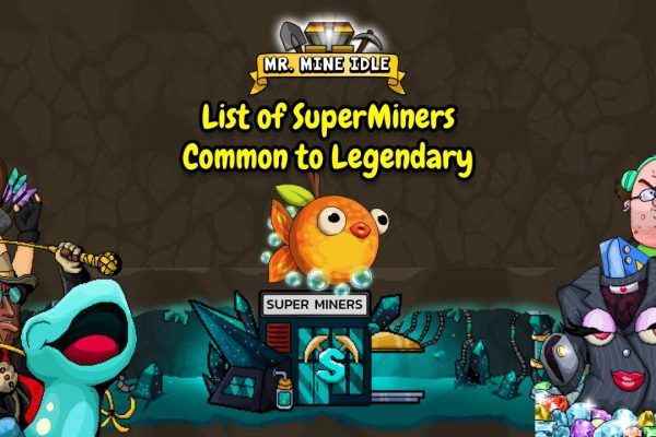 List of SuperMiners: Complete Common to Legendary Guide List of SuperMiners Complete Common to Legendary Guide