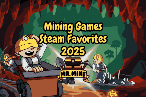 Mining Games Steam Favorites: Idle, Sandbox and Co-op Cartoon-style illustration of miners in a cave, with one miner riding a mine cart and others digging for treasure. Text reads "Mining Games Steam Favorites 2025" with a treasure chest labeled "Mr. Mine" in the center. The background shows crystals, rocks, and a forest view through the cave opening.
