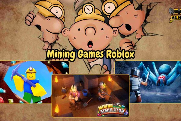 Mining Games Roblox: Complete Guide to Popular Mining Titles Cartoon miners with helmets surround the title ‘Mining Games Roblox’ above three Roblox game scenes: a Lego-style miner holding tools, players digging underground in Mining Simulator, and an adventurer facing a giant ice spider. Mr. Mine logo in the corner.