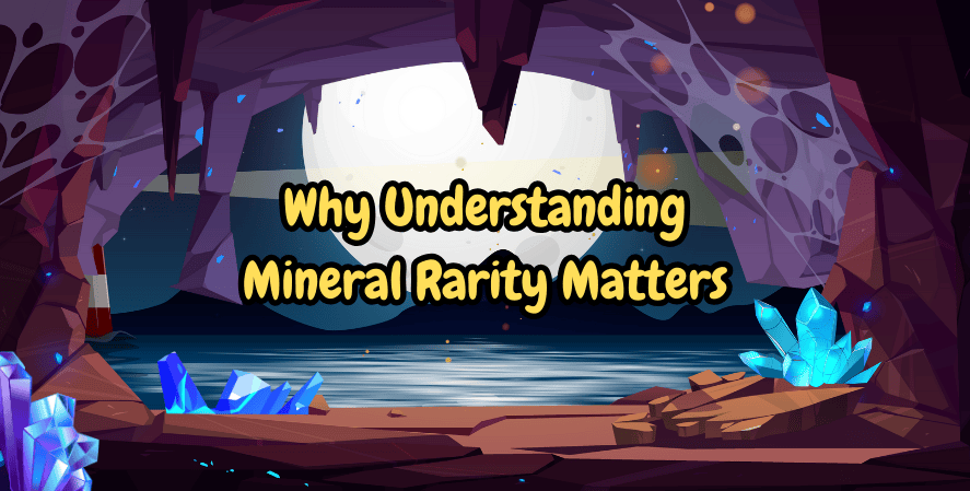 Illustration of a glowing cave with crystals and a lake, featuring the title “Why Understanding Mineral Rarity Matters” in bold yellow text.